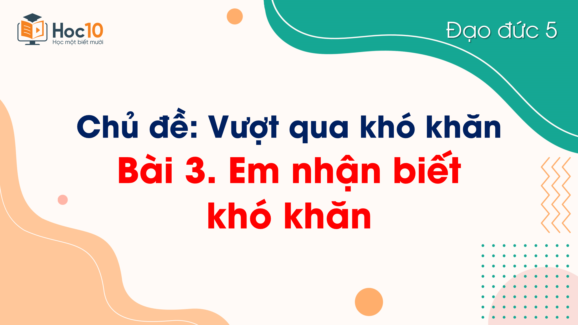 Bài 3 Em nhận biết khó khăn